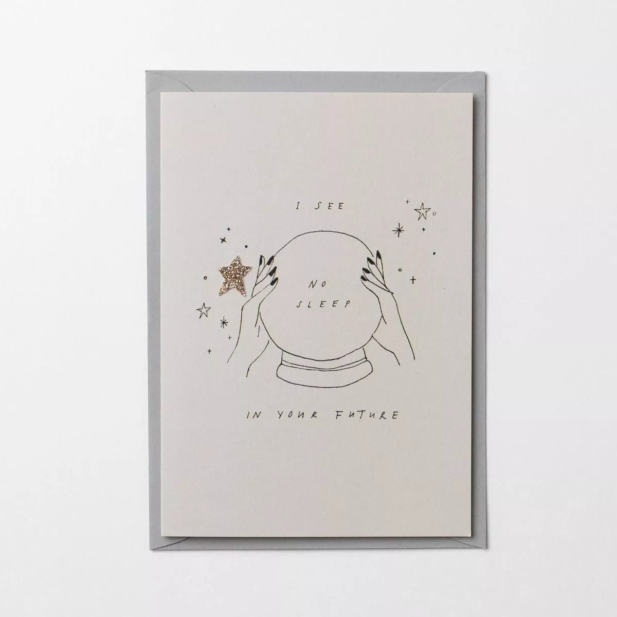 ’I See No Sleep In Your Future ’ Greetings Card